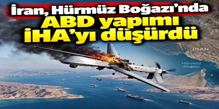İran Devrim Muhafızları: Hürmüz Boğazı’nda ABD’ye ait MQ-1 tipi İHA düşürüldü