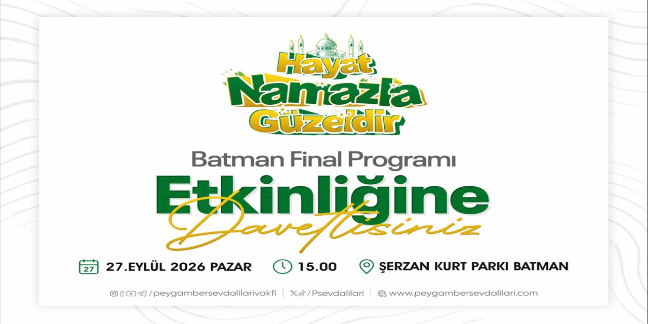 "Hayat Namazla Güzeldir" final programına Batman halkı davet edildi