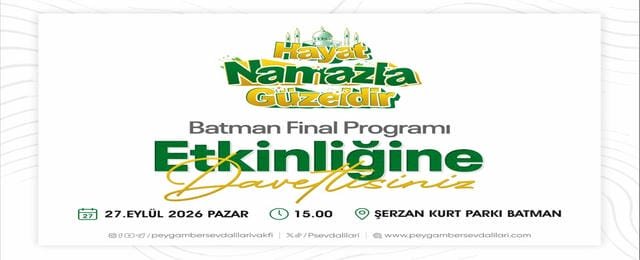 "Hayat Namazla Güzeldir" final programına Batman halkı davet edildi