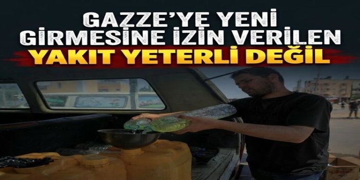 BM: Gazze'ye yeni girmesine izin verilen yakıt yeterli değil
