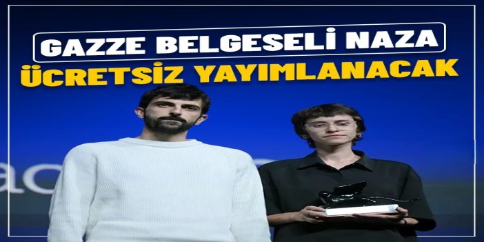 Gazze'yi konu alan NAZA belgeseli ücretsiz yayımlanacak