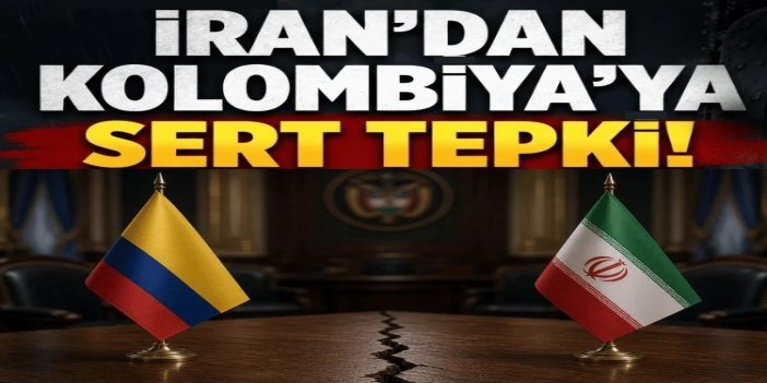 İran'dan Kolombiya'ya sert tepki