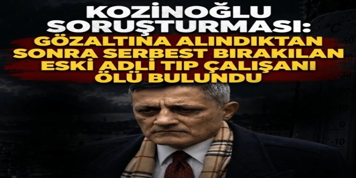 Kozinoğlu soruşturmasında şüpheli ölüm: Eski cezaevi doktoru evinde ölü bulundu