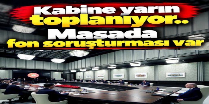 Kabine yarın Beştepe'de toplanıyor