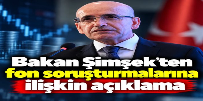 Bakan Şimşek: Sorunlu fonlarla ilgili çalışmalar titizlikle sürdürülüyor
