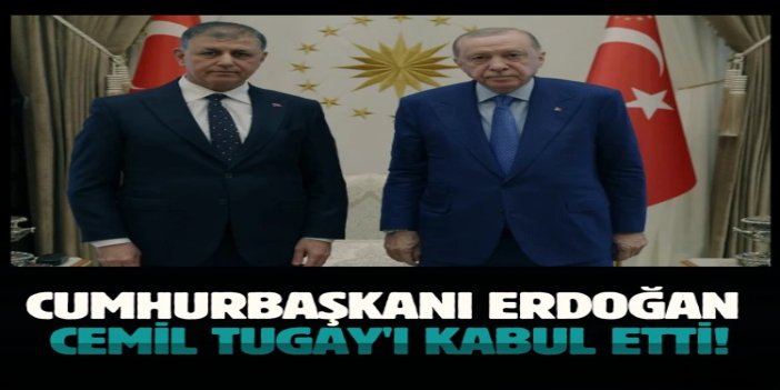 Cumhurbaşkanı Erdoğan, İzmir Büyükşehir Belediye Başkanı Tugay'ı kabul etti