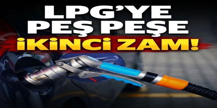 LPG'ye peş peşe ikinci zam: Otogaz fiyatı 40 lirayı aştı