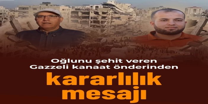 Oğlunu şehit veren Gazzeli kanaat önderi: "Son kişiye kadar topraklarımızda kalacağız"