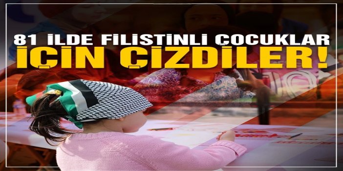 81 ilde "Filistinli Çocuklar İçin Çiz" etkinliği gerçekleştirildi