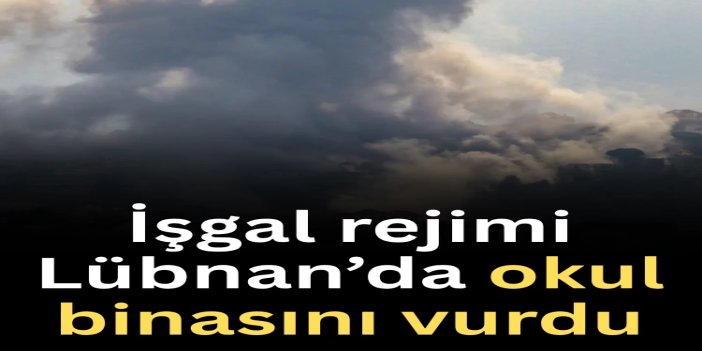 İşgal rejimi Lübnan’da okul binasını havaya uçurdu