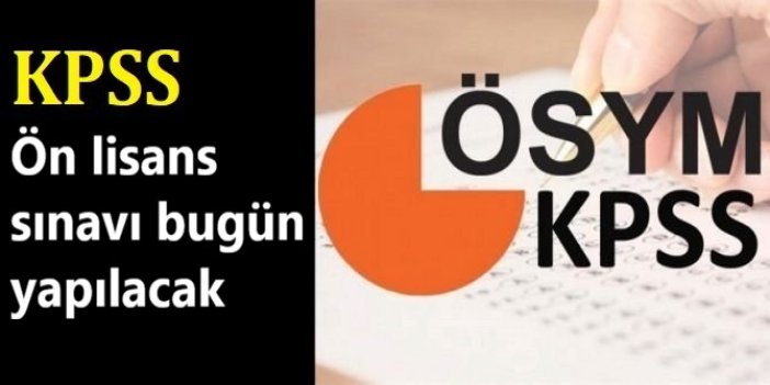 KPSS ön lisans sınavı bugün yapılacak