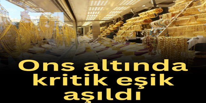 Ons altında kritik eşik aşıldı