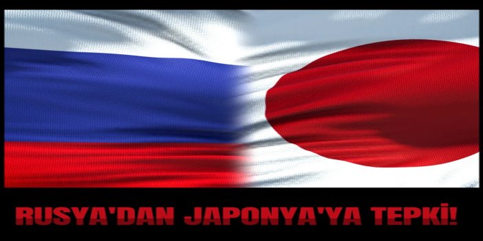 Rusya'dan Japonya'ya tepki: Yaptırımlar karşılıksız kalmayacak