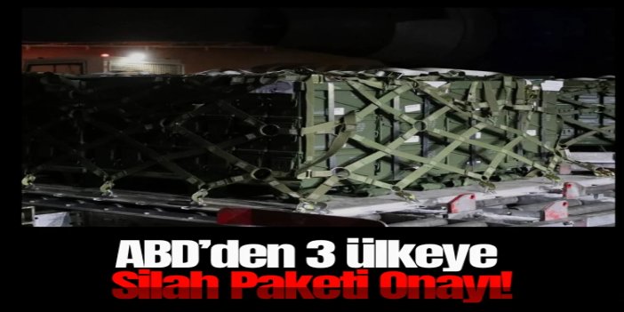 ABD’den 3 ülkeye dev silah paketine onay