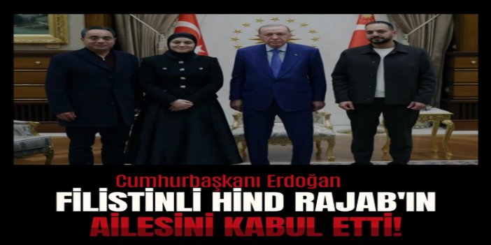 Cumhurbaşkanı Erdoğan, Filistinli Hind Rajab'ın ailesini kabul etti