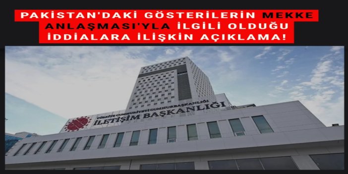 DMM: Pakistan'daki gösterilerin Mekke Anlaşması'yla ilgili olduğu iddiası gerçek dışı