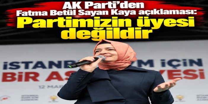 Fatma Betül Sayan Kaya AK Parti üyeliğinden de istifa etti