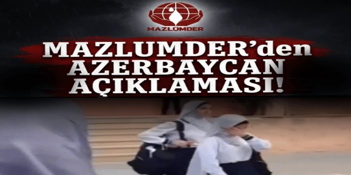 MAZLUMDER: Azerbaycan’da başörtüsü kısıtlamalarına son verilmeli