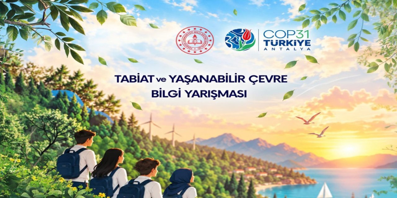 81 ilde öğrenciler için çevre bilgi yarışması düzenlenecek