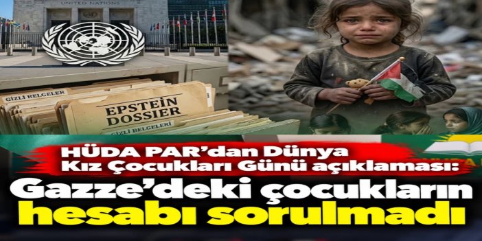 HÜDA PAR Aile Başkanlığı'ndan "11 Ekim Dünya Kız Çocukları Günü" açıklaması
