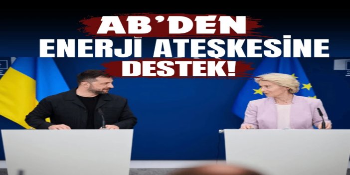 AB’den Rusya ile Ukrayna arasında enerji ateşkesine destek