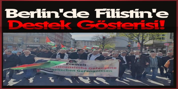 Berlin'de Filistin'e destek gösterisi: Gazze için adalet çağrısı