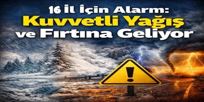 16 il için "sarı kodlu" uyarısı: Sağanak ve fırtınaya dikkat!