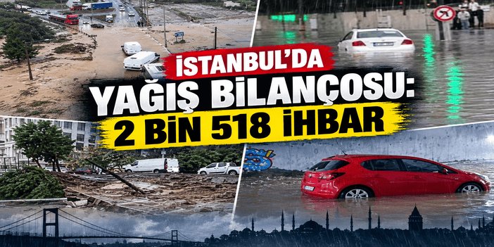İstanbul'da yağış bilançosu: 2 bin 518 ihbar