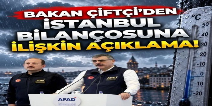 Bakan Çiftçi: İstanbul'da 2 bin 727 kişi tahliye edildi