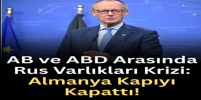 Almanya Başbakanı, AB'de dondurulmuş Rus varlıklarının ABD kontrolüne alınmasını reddetti