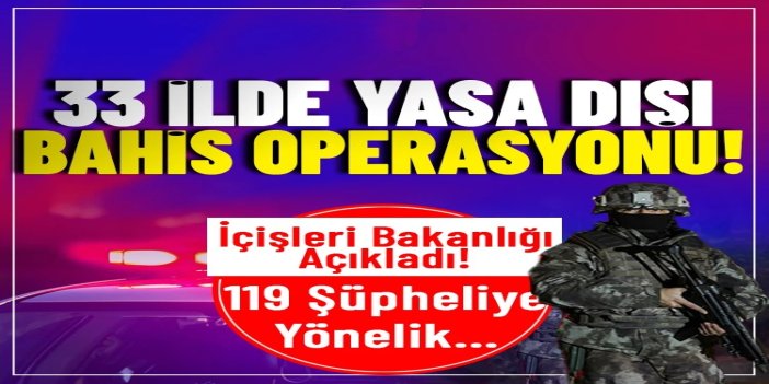 Eskişehir merkezli 33 ilde bahis operasyonu: 119 gözaltı kararı