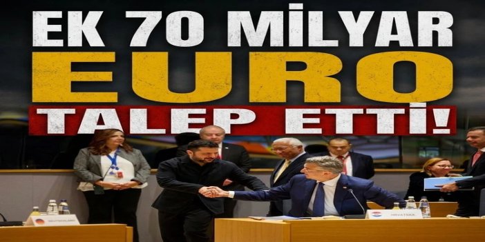 Zelenskiy, AB'den ek 70 milyar euro talep etti ve ABD'ye karşı hayal kırıklığını dile getirdi