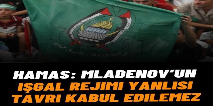 HAMAS: Mladenov’un işgal rejimi yanlısı tavrı kabul edilemez
