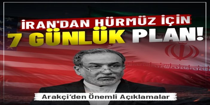 İran'dan Hürmüz için 7 günlük plan