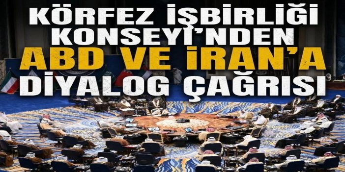 Körfez İşbirliği Konseyi'nden ABD ve İran'a diyalog çağrısı