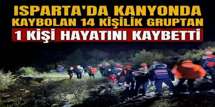 Isparta'da kanyonda kaybolan 14 kişilik gruptan 1 kişi hayatını kaybetti