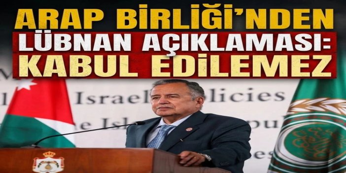 Arap Birliği: israilin Lübnan'ın güneyindeki sivillere saldırıları kabul edilemez
