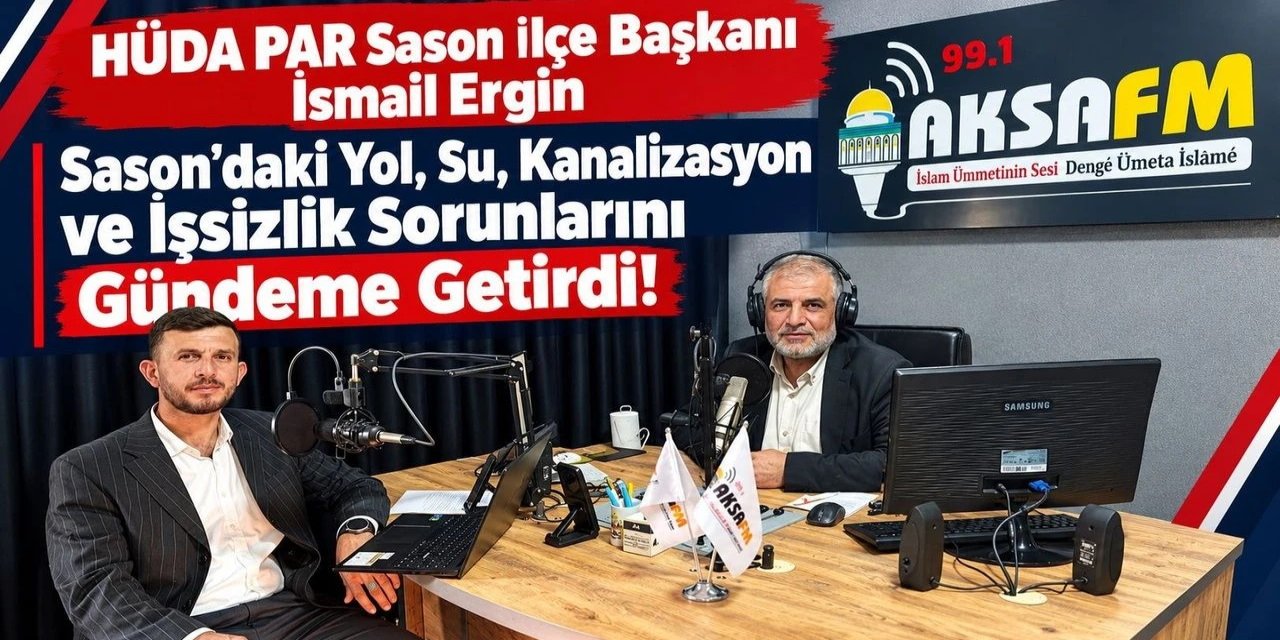Aksa FM’de Sason’un sorunları konuşuldu