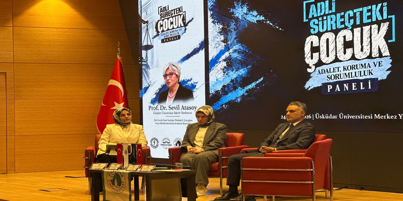 İstanbul'da "Adli Süreçteki Çocuk: Adalet, Koruma ve Sorumluluk" paneli gerçekleştirildi