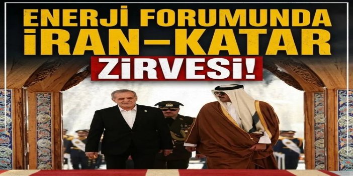 Enerji forumunda İran–Katar zirvesi