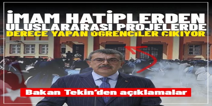 Bakan Tekin: İmam hatiplerden uluslararası projelerde derece yapan öğrenciler çıkıyor