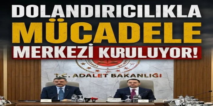 Dolandırıcılıkla Mücadele Merkezi kuruluyor