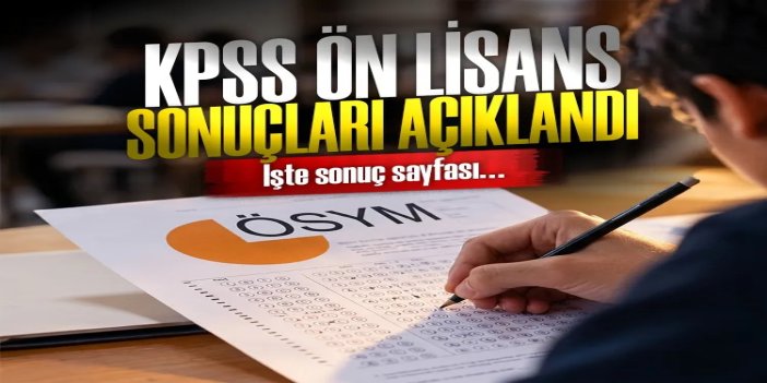 KPSS Ön Lisans sonuçları açıklandı