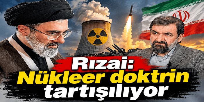 Rızai: Nükleer doktrin tartışılıyor