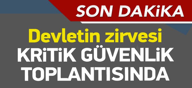 Külliye'de kritik toplantı!