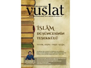 Vuslat Dergisi "İslâmî Düşüncenin Teşekkülü" başlığıyla çıktı