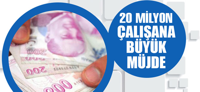 Çalışanlara büyük müjde!