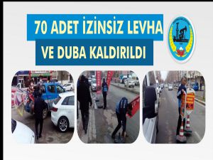 70 adet izinsiz levha ve duba kaldırıldı