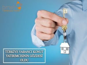 Türkiye yabancı konut yatırımcısının gözdesi oldu