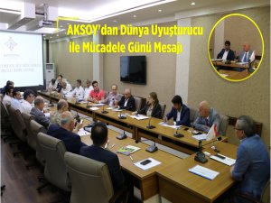 Aksoy’dan Dünya Uyuşturucu ile Mücadele Günü Mesajı